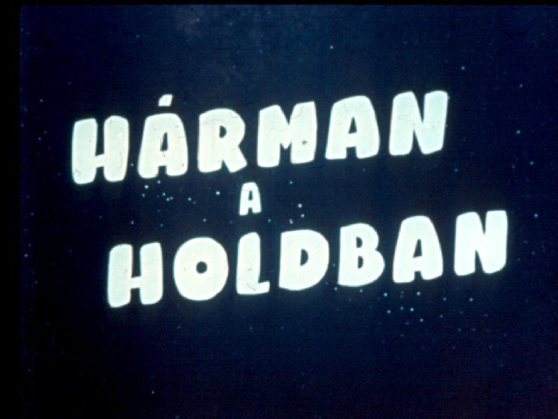 Hárman a Holdban 