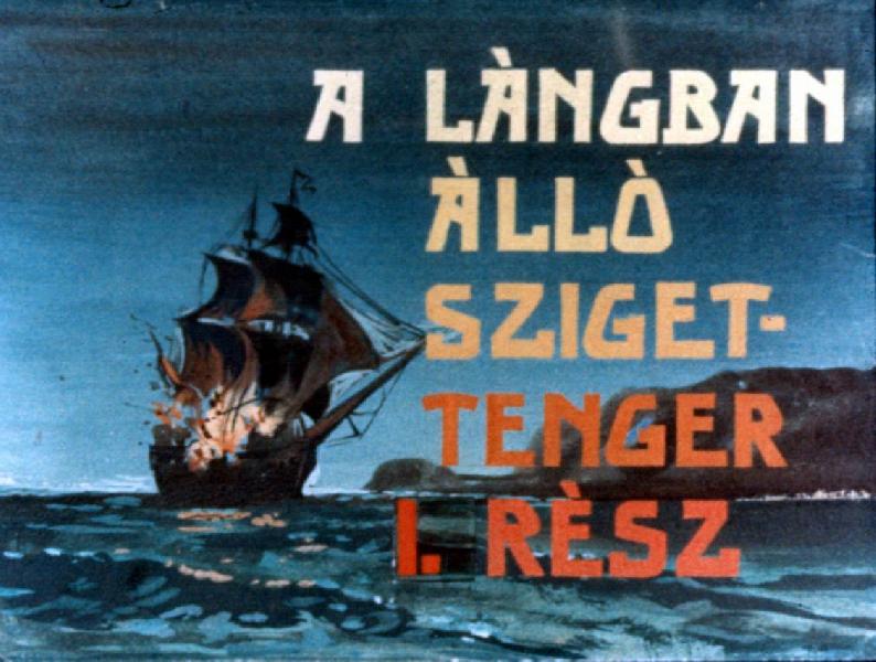 A lángban álló szigettenger I-II.