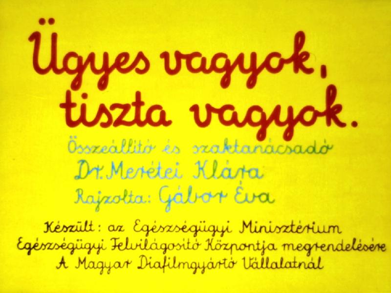 Ügyes vagyok, tiszta vagyok 