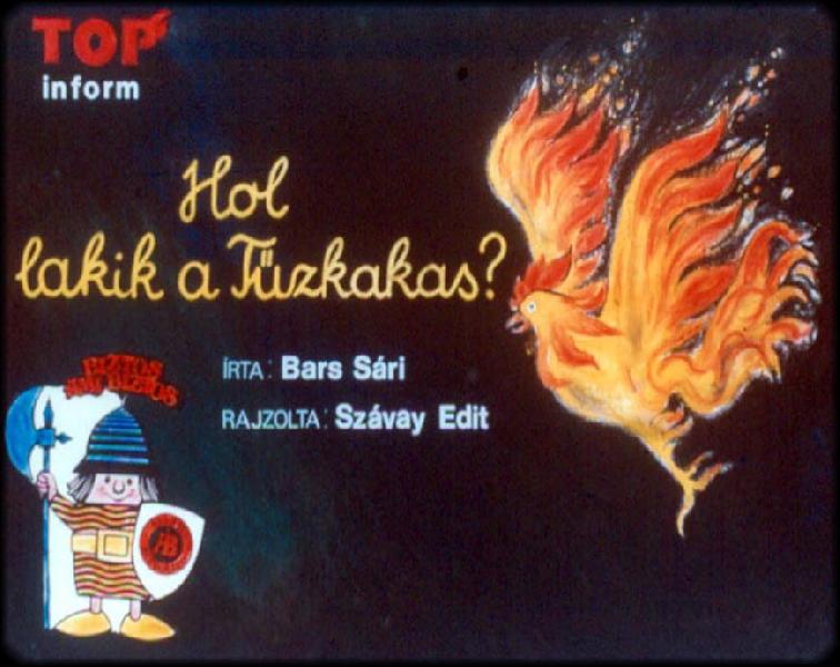 Hol lakik a tűzkakas? 