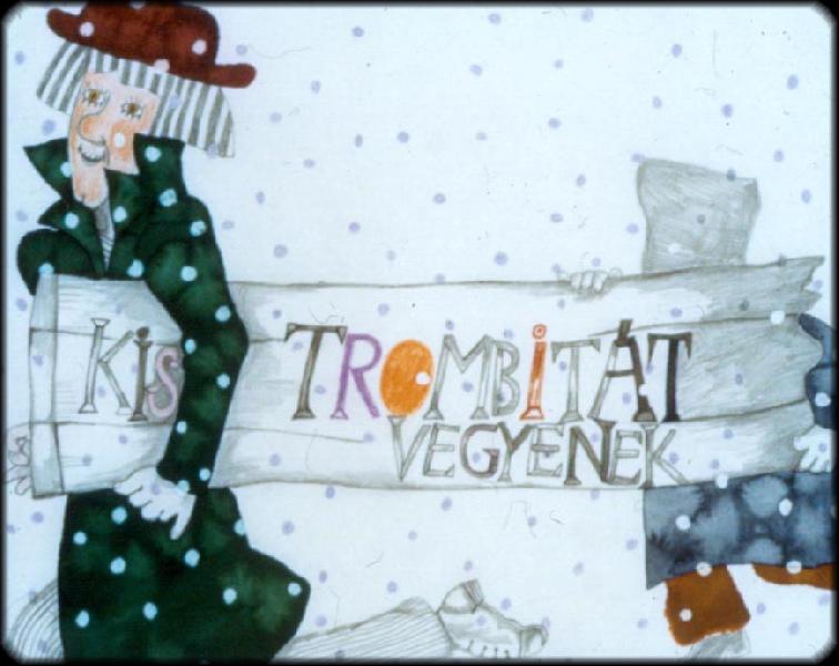 Kis trombitát vegyenek 