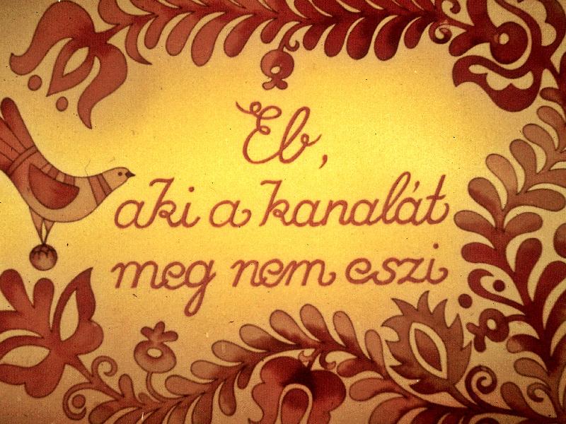 Eb, aki a kanalát meg nem eszi 