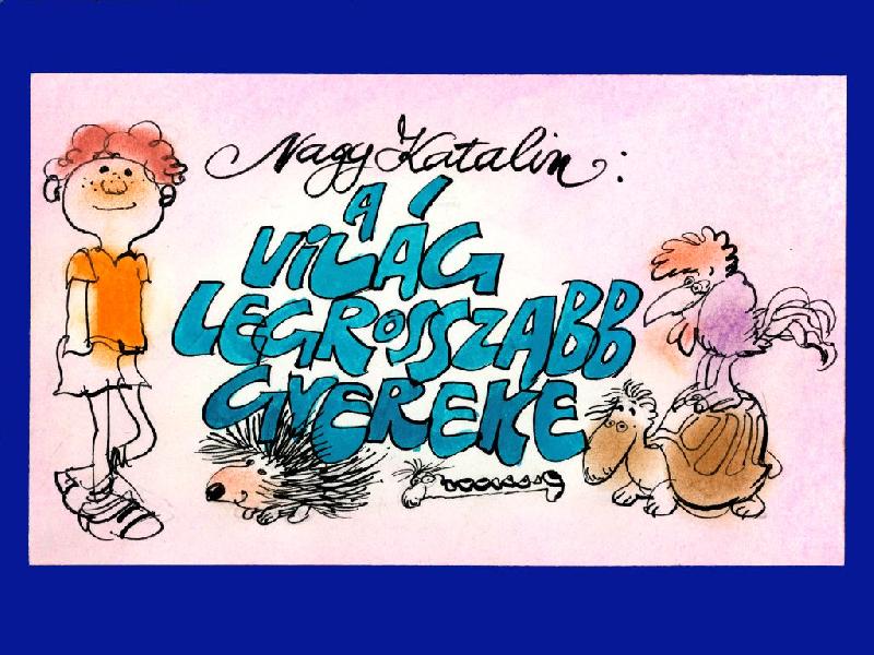 A világ legrosszabb gyereke 
