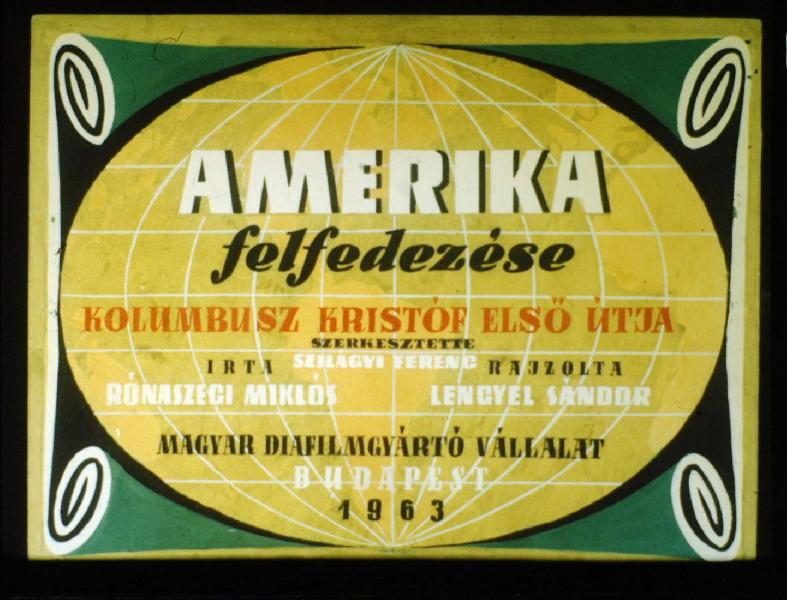 Amerika felfedezése : Kolumbusz Kristóf első útja
