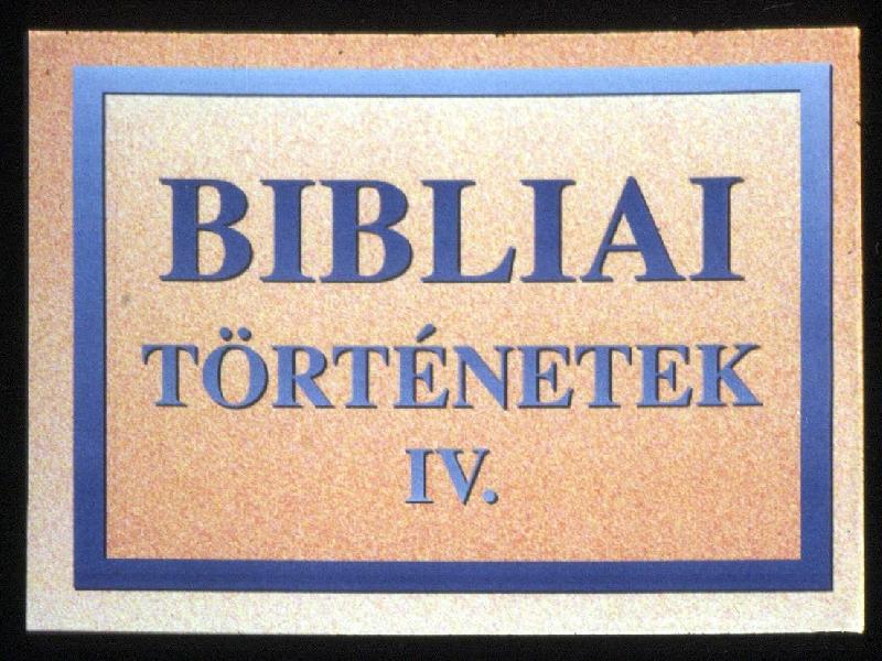 Bibliai történetek IV. : Jónás próféta Ninivében + Ruth és Boáz szerelme + Dávid király 
