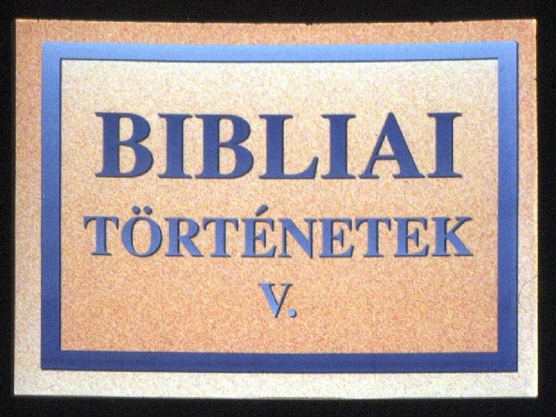 Bibliai Történetek V. : Jézus születése + Jézus gyermekkora 