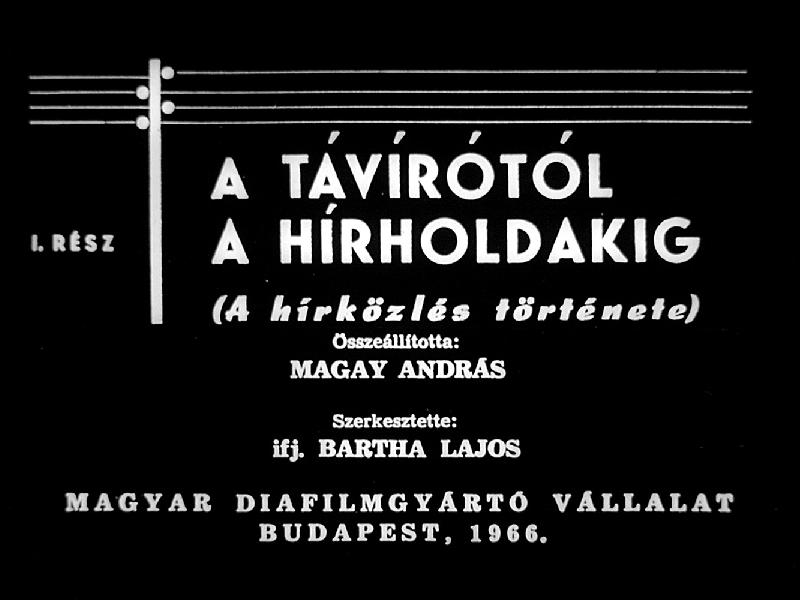 A távírótól a hírholdakig I-II.