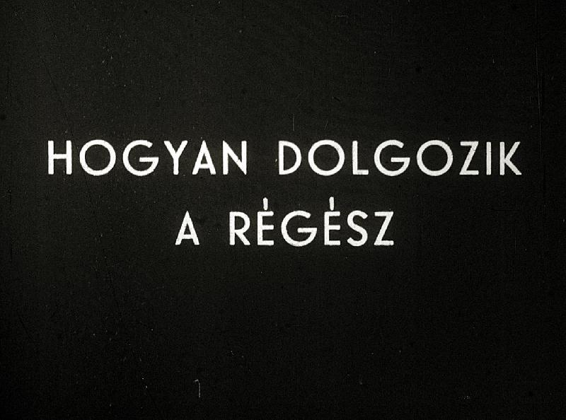 Hogyan dolgozik a régész  