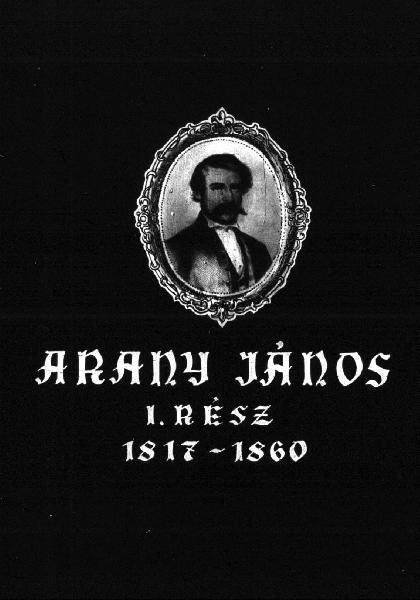 Arany János élete és pályája I.