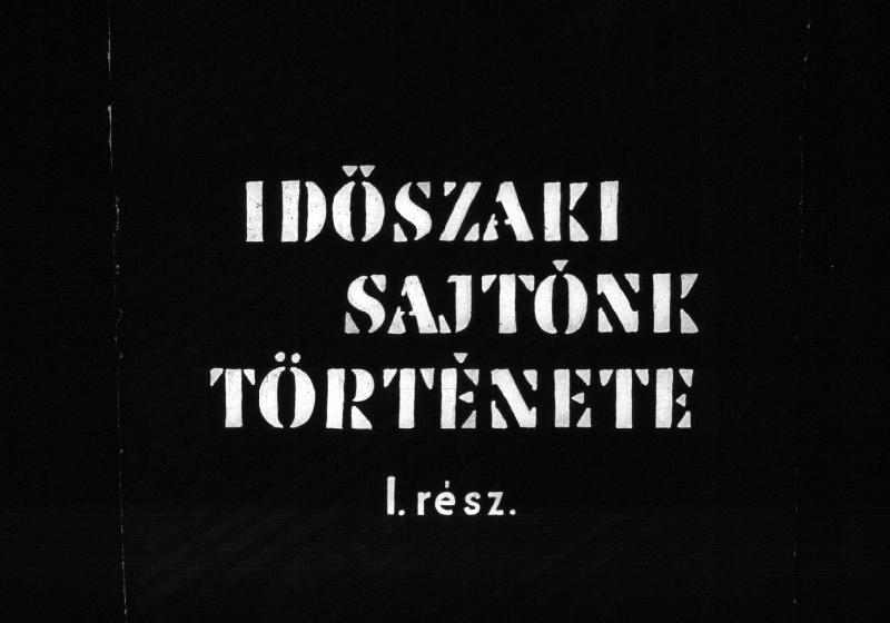 Időszaki sajtónk története I-II-III.