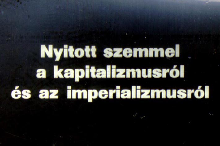 Nyitott szemmel a kapitalizmusról és az imperializmusról 