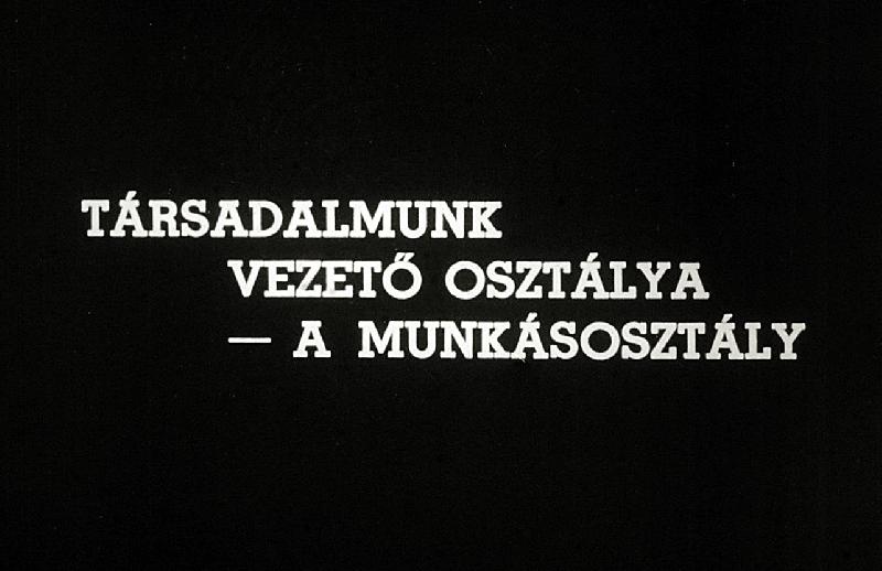 Társadalmunk vezető osztálya - a munkásosztály 