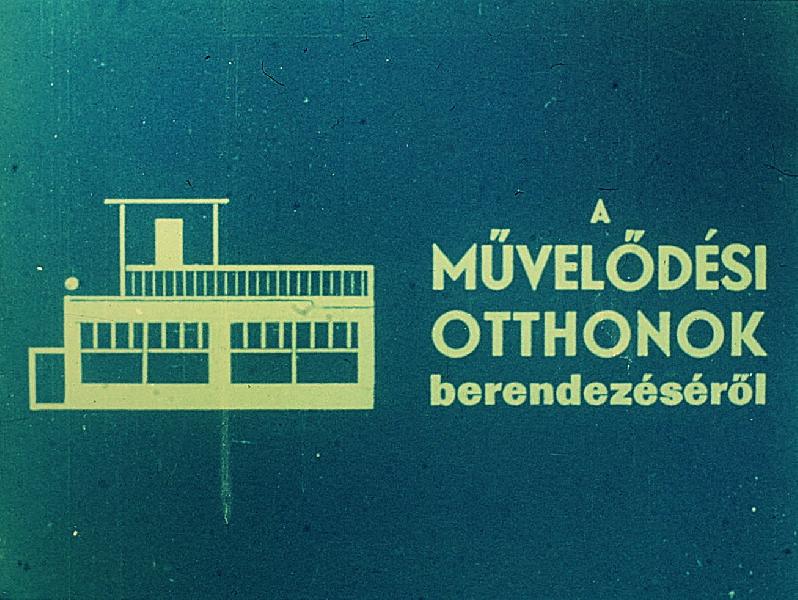 A művelődési otthonok berendezéséről 
