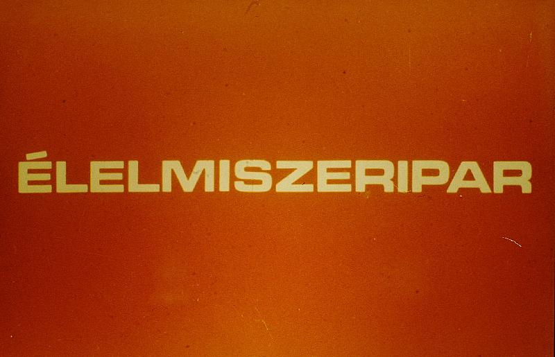 Élelmiszeripar : Munkánk, eredményeink 6. 1945-1975