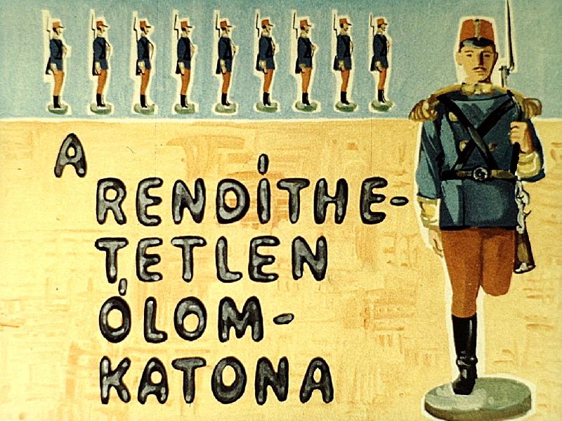 A rendíthetetlen ólomkatona 