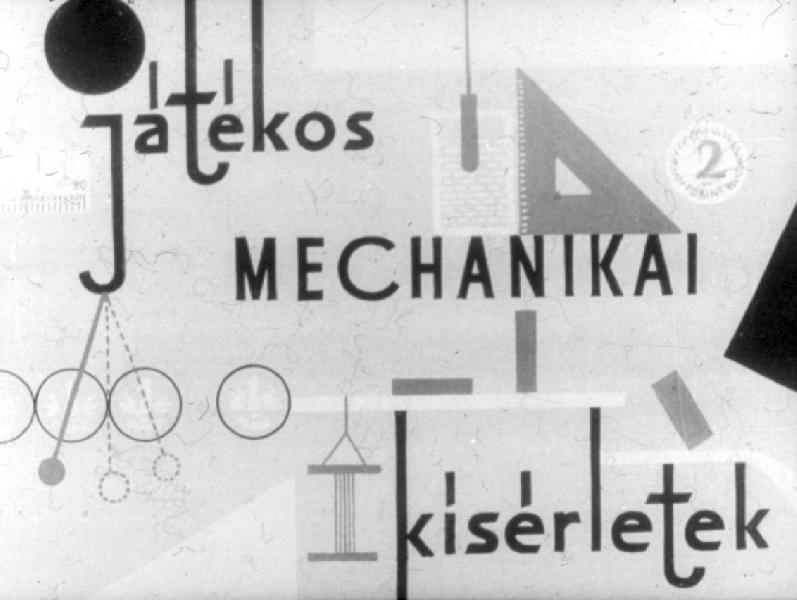 Játékos mechanikai kísérletek 