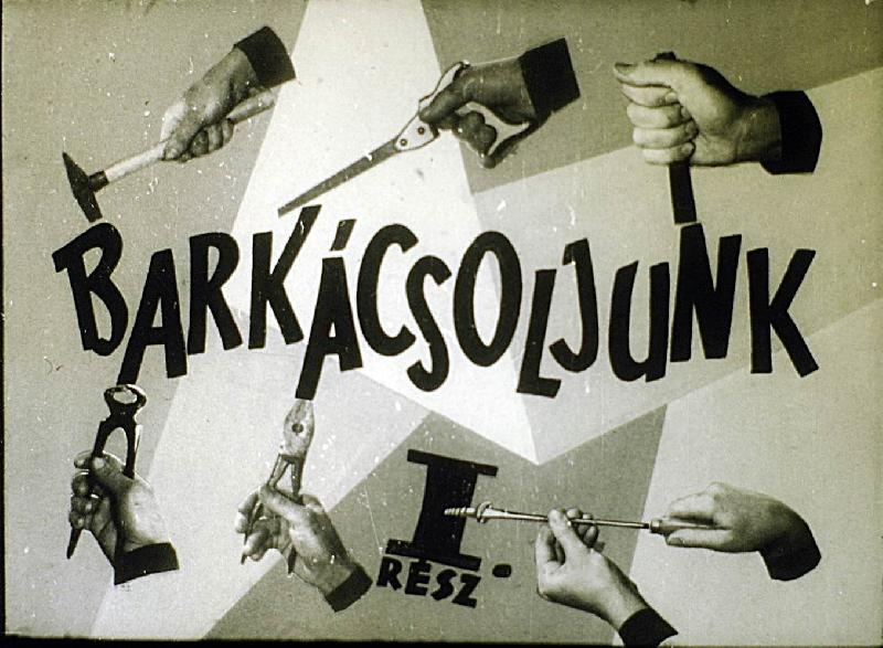 Barkácsoljunk I.