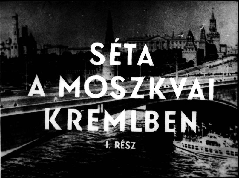 Séta a moszkvai Kremlben I-II.