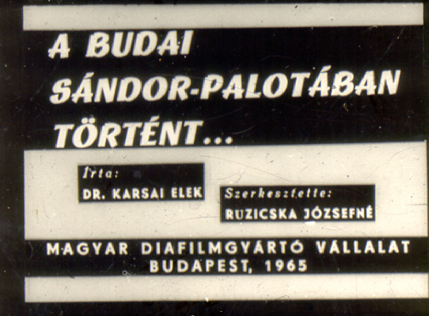 A budai Sándor palotában történt 