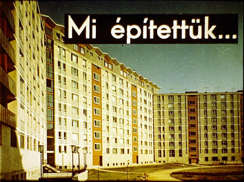 Mi építettük ... 