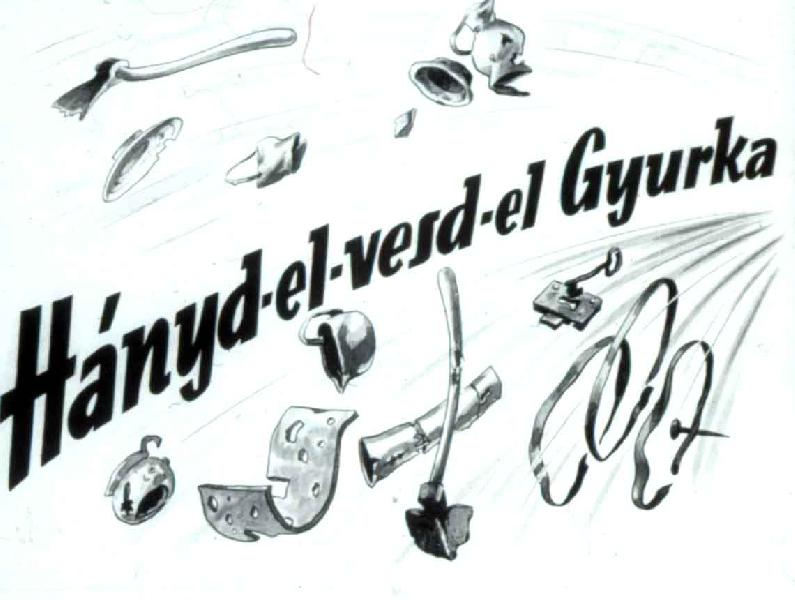 Hányd-el vesd-el Gyurka