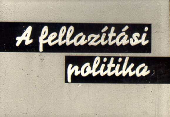 A fellazítási politika
