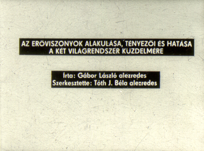 Az erőviszonyok alakulása, tényezői és hatása a két világrendszer küzdelmére