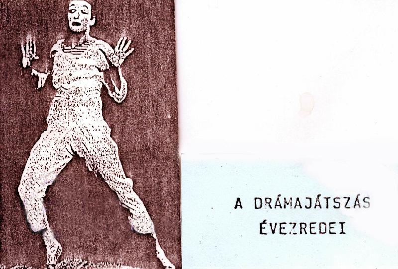 A drámajátszás évezredei