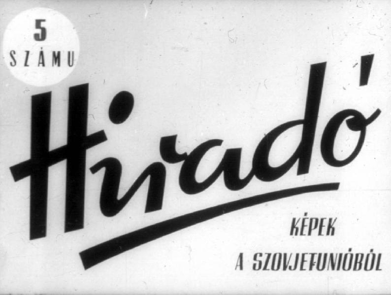 Híradó 5. számú : Képek a Szovjetunióból