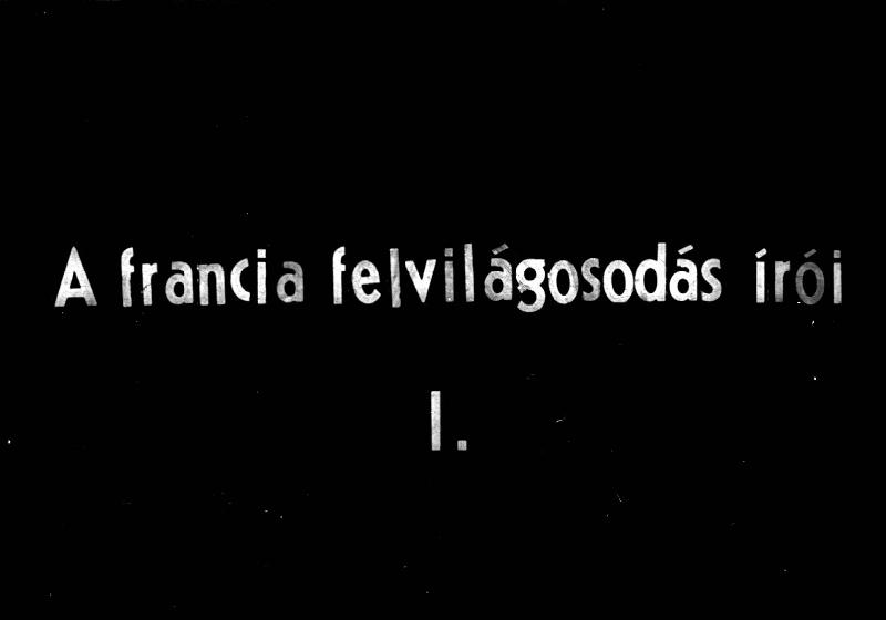 A francia felvilágosodás írói I-II.