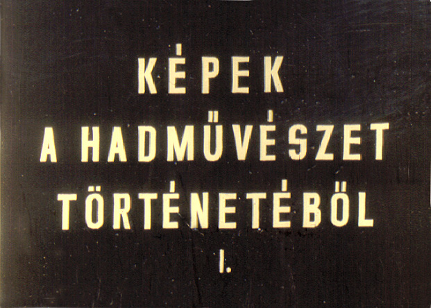 Képek a hadművészet történetéből I-II.
