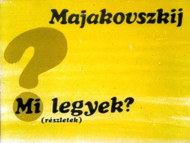 Mi legyek?