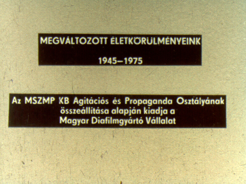 Megváltozott életkörülményeink : 1945-1975