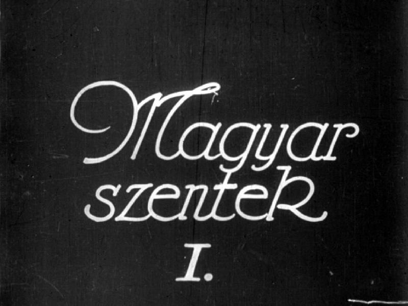 Magyar szentek I.