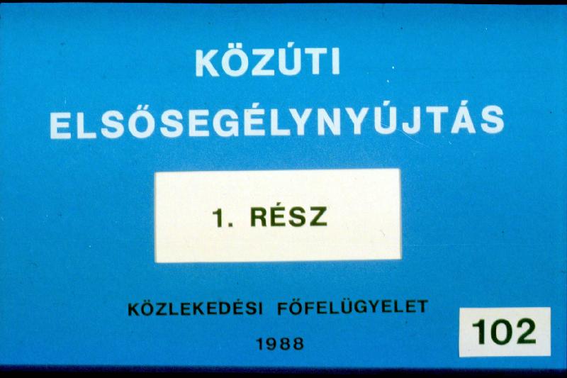 Közlekedési elsősegélynyújtás : 1-4 rész
