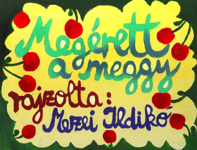 Megérett a meggy : Modókák