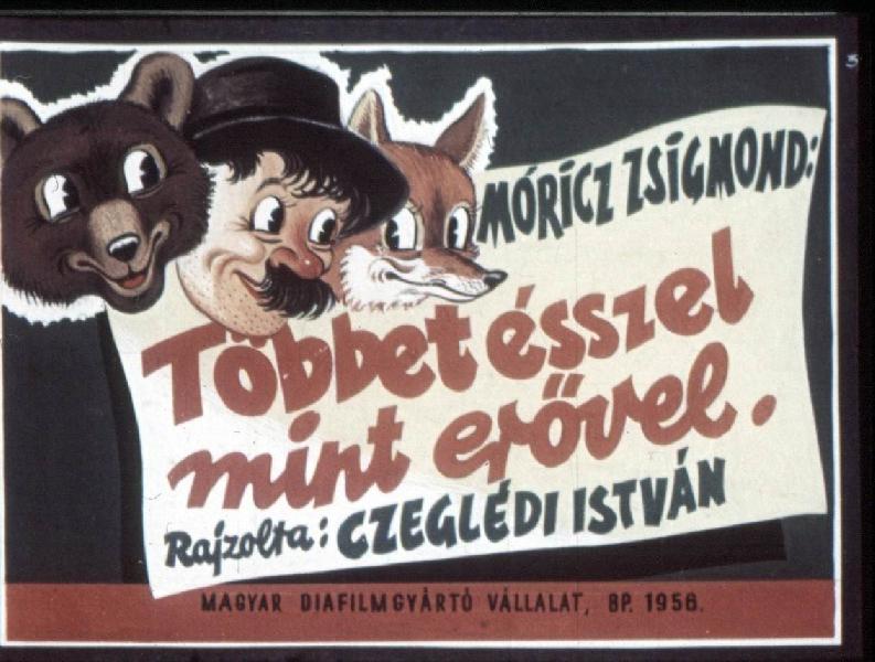 Többet ésszel, mint erővel