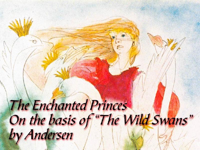 Elvarázsolt királyfiak (The Enchanted Princes . On the basis 