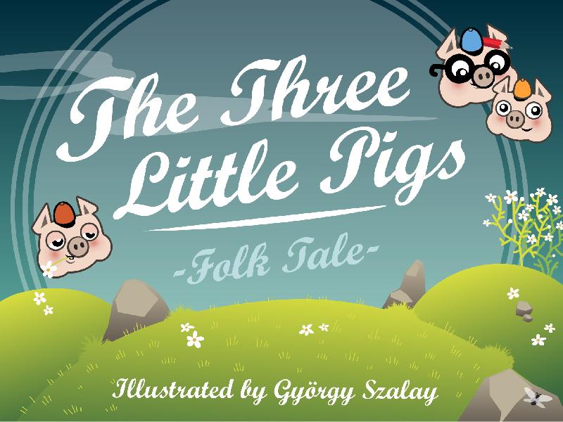The Three Little Pigs : Folk Tale