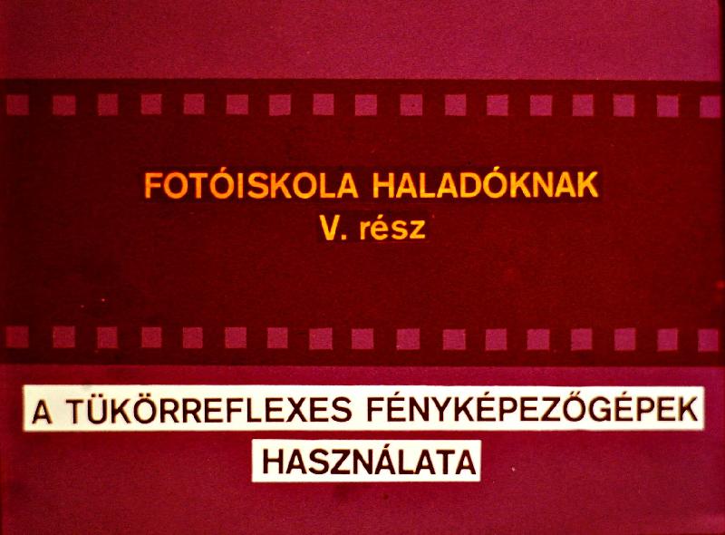 Fotóiskola haladóknak V. rész : A tükörreflexes fényképezőgépek használata