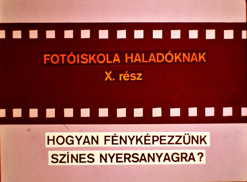 Fotóiskola haladóknak X. rész : Hogyan fényképezzünk színes nyersanyagra?