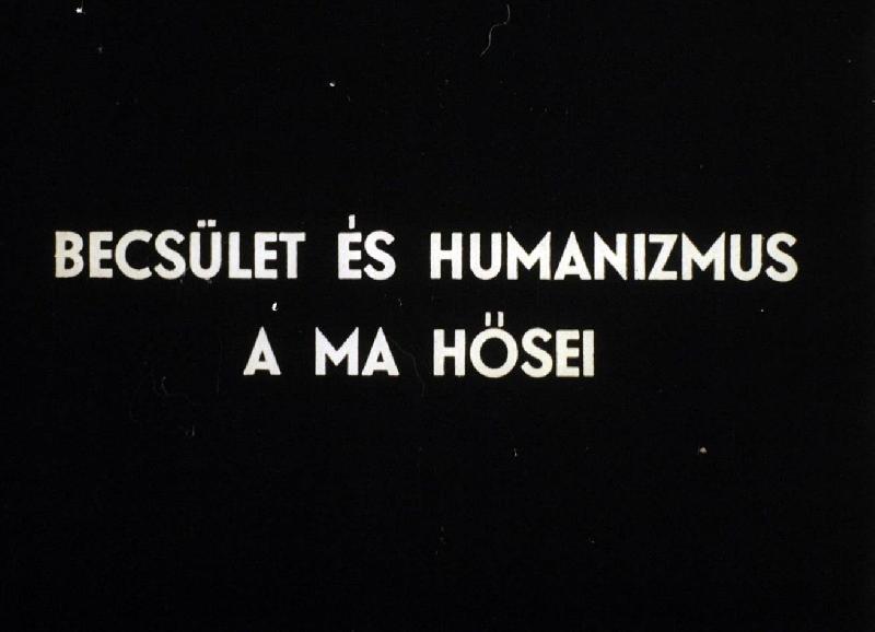 Becsület és humanizmus : A ma hősei
