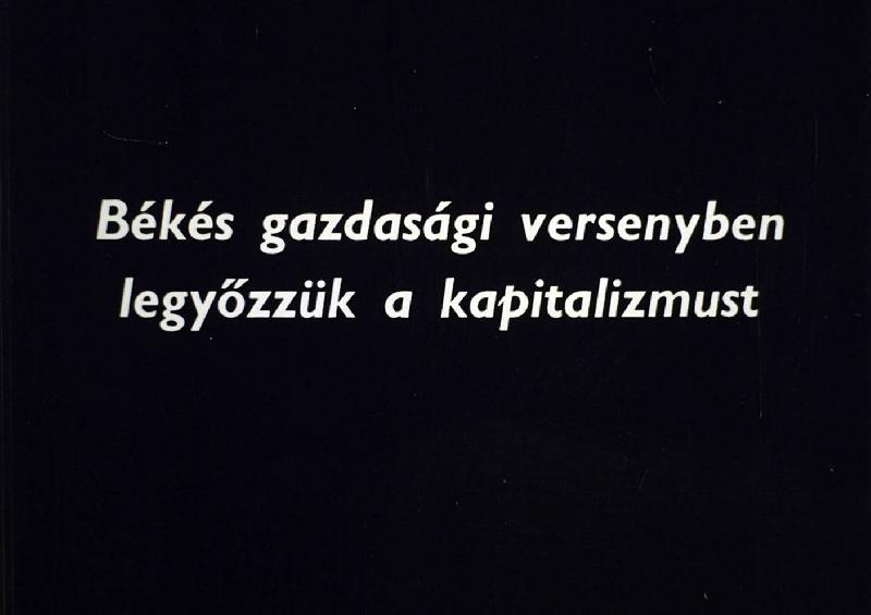 Békés gazdasági versenyben legyőzzük a kapitalizmust