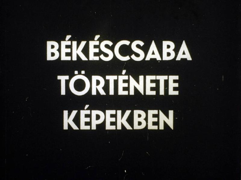 Békéscsaba története képekben