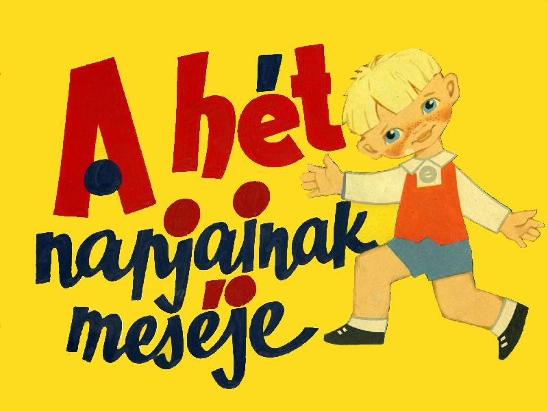 A hét napjainak meséje