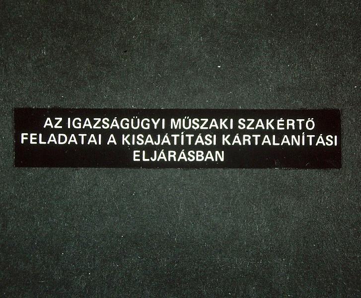Az igazságügyi műszaki szakértő feladatai a kisajátítási és kártalanítási eljárásban