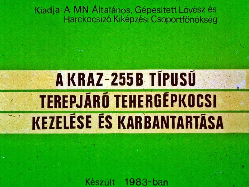 Kraz-255 B típusú terepjáró gépkocsi kezelése és karbantartása
