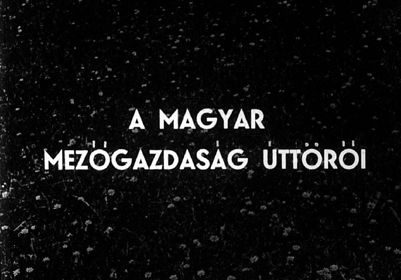 A magyar mezőgazdaság úttörői