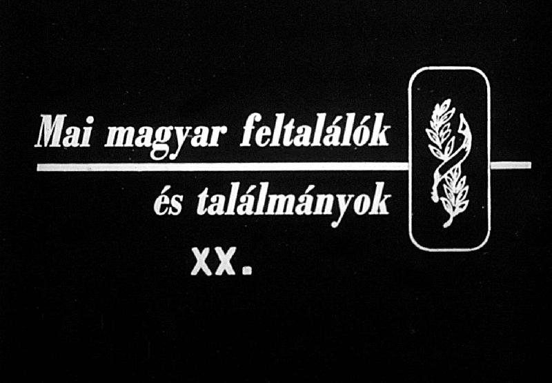 Mai magyar feltalálók és találmányok XX.