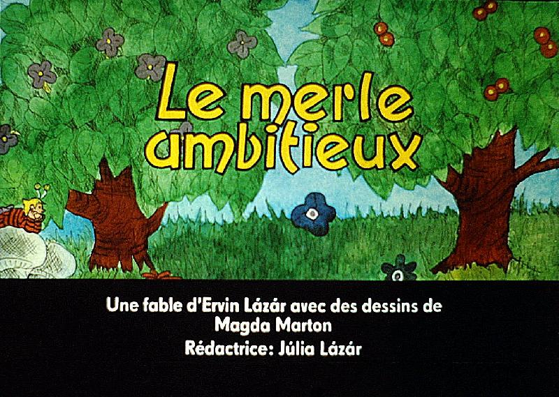 A nagyravágyó feketerigó (Le merle ambitieux)